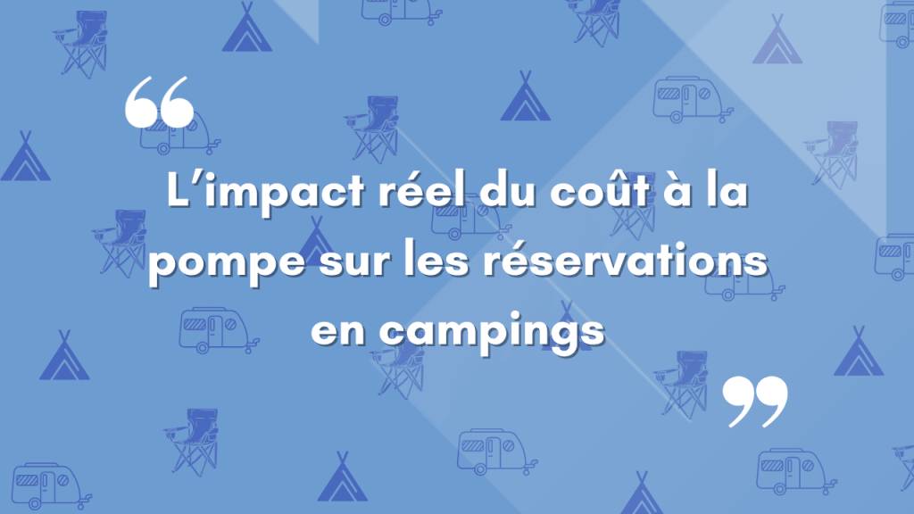 L'impact réel du coût à la pompe sur les réservations en campings