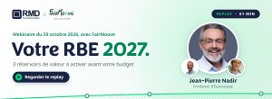 Replay du webinaire Votre RBE 2027, RMD Technologies et FairMoove, avec Jean-Pierre Nadir